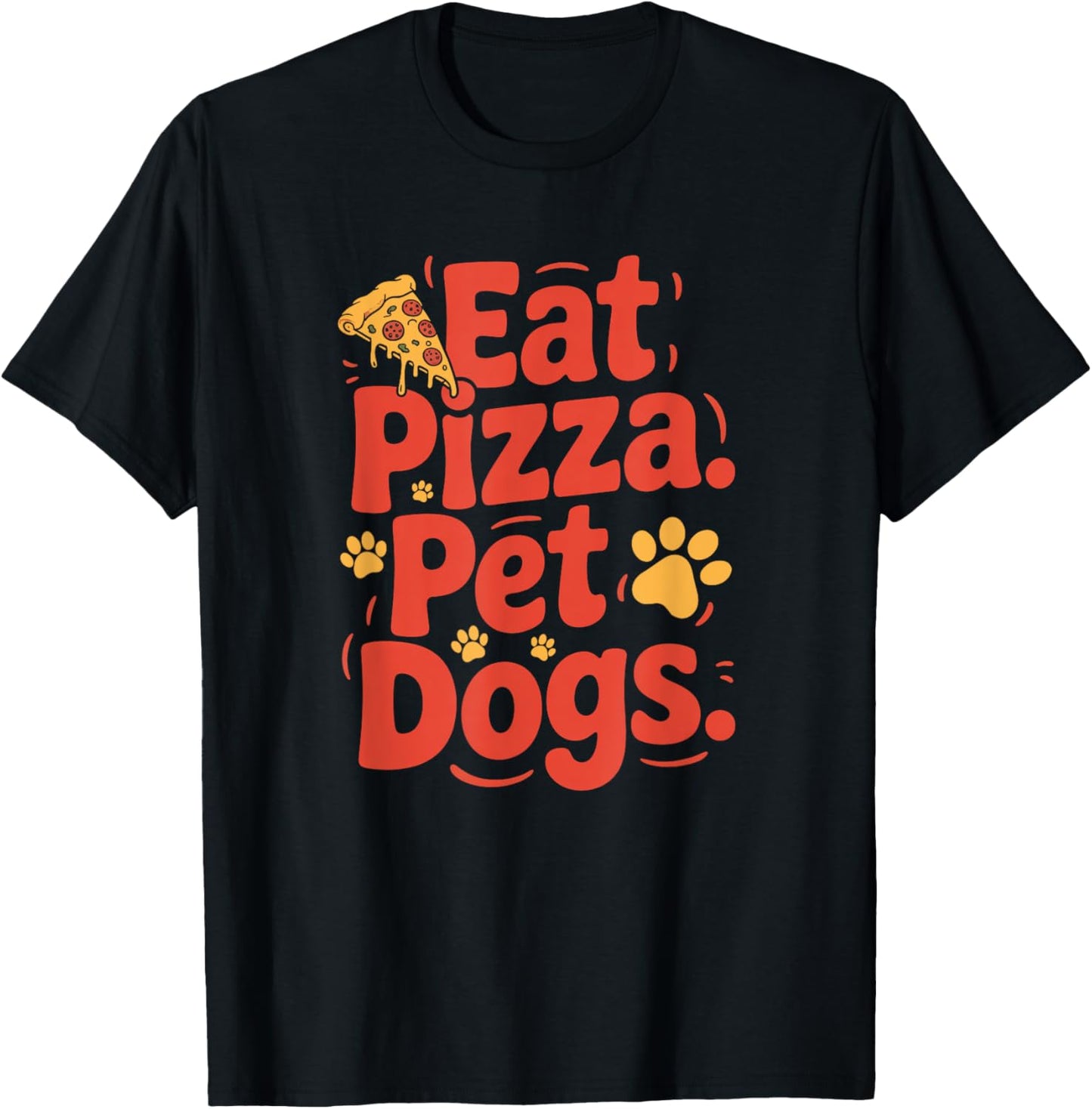 Eat Pizza Pet Dogs T-Shirt