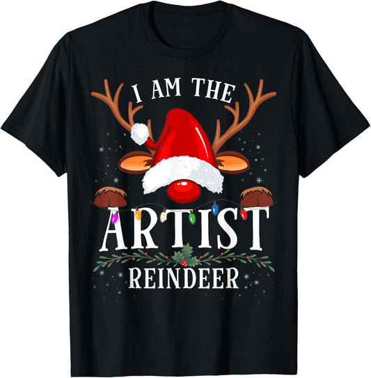 I Am The Artist Reindeer Christmas Family T-Shirt