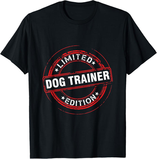 Dog Trainer Limited Edition Dogs Training School Rescue Pet Men Women T-Shirt