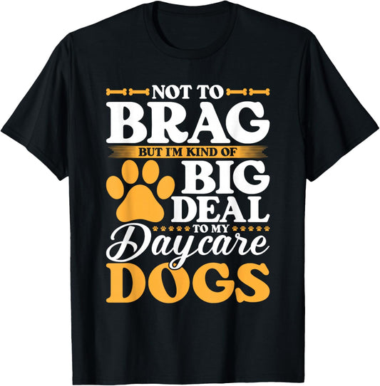 Dog Daycare Dog Worker Doggie Daycare Worker T-Shirt