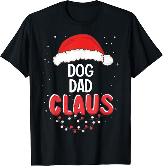 Dog Dad Santa Claus Christmas Matching Costume T-Shirt