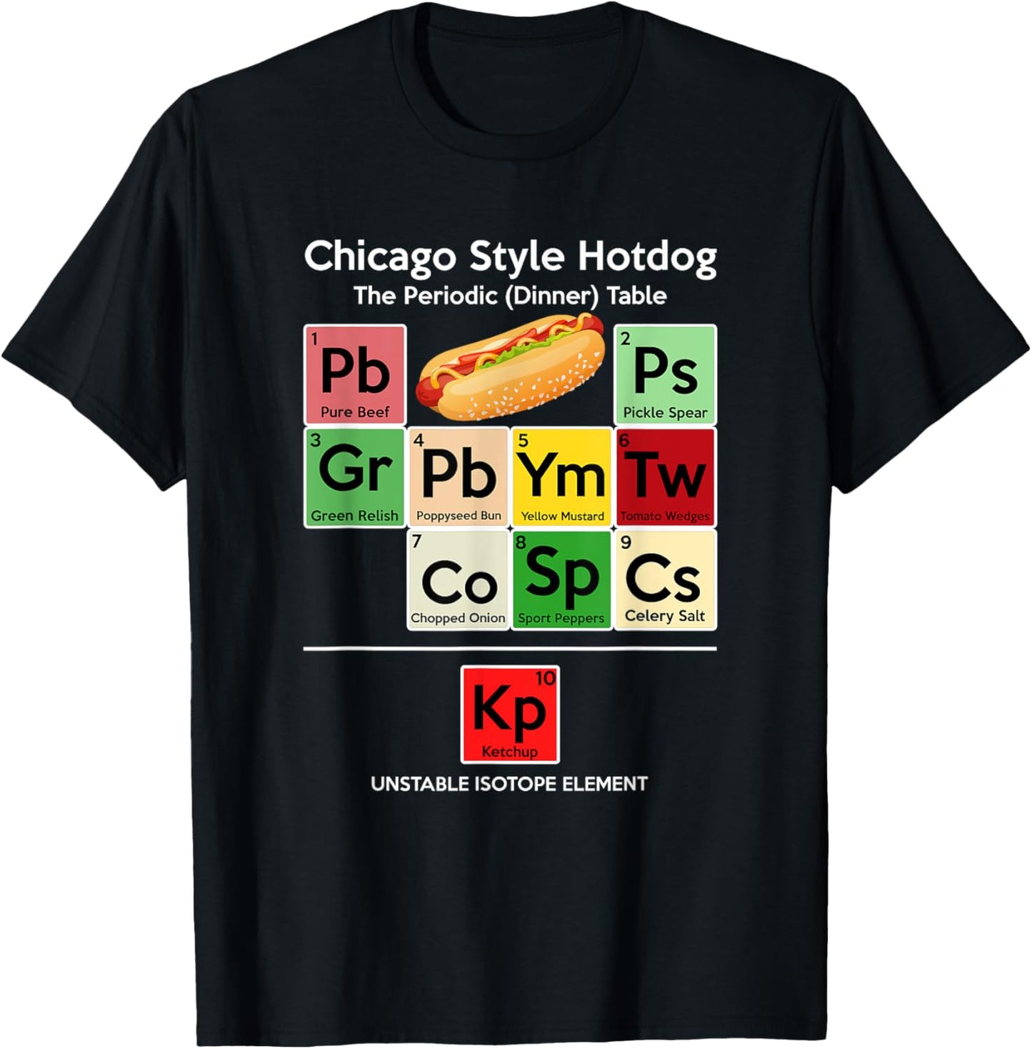 Funny Chicago Style Hot Dog Periodic Dinner Table of Element T-Shirt