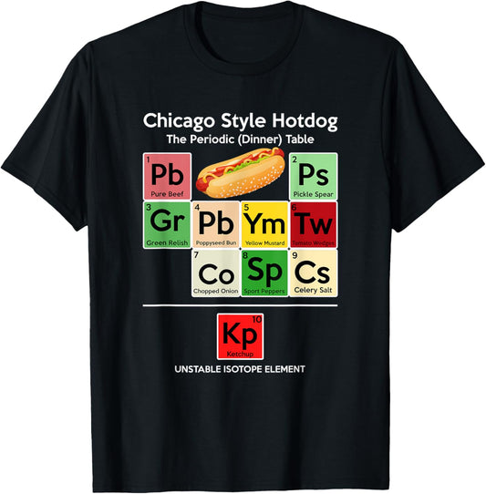 Funny Chicago Style Hot Dog Periodic Dinner Table of Element T-Shirt