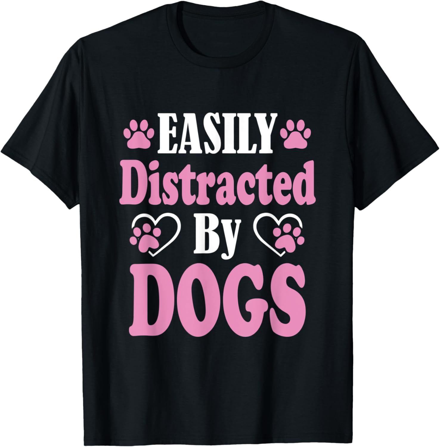 Easily distracted by Dogs Puppy Dog Lover Men Women Kids T-Shirt