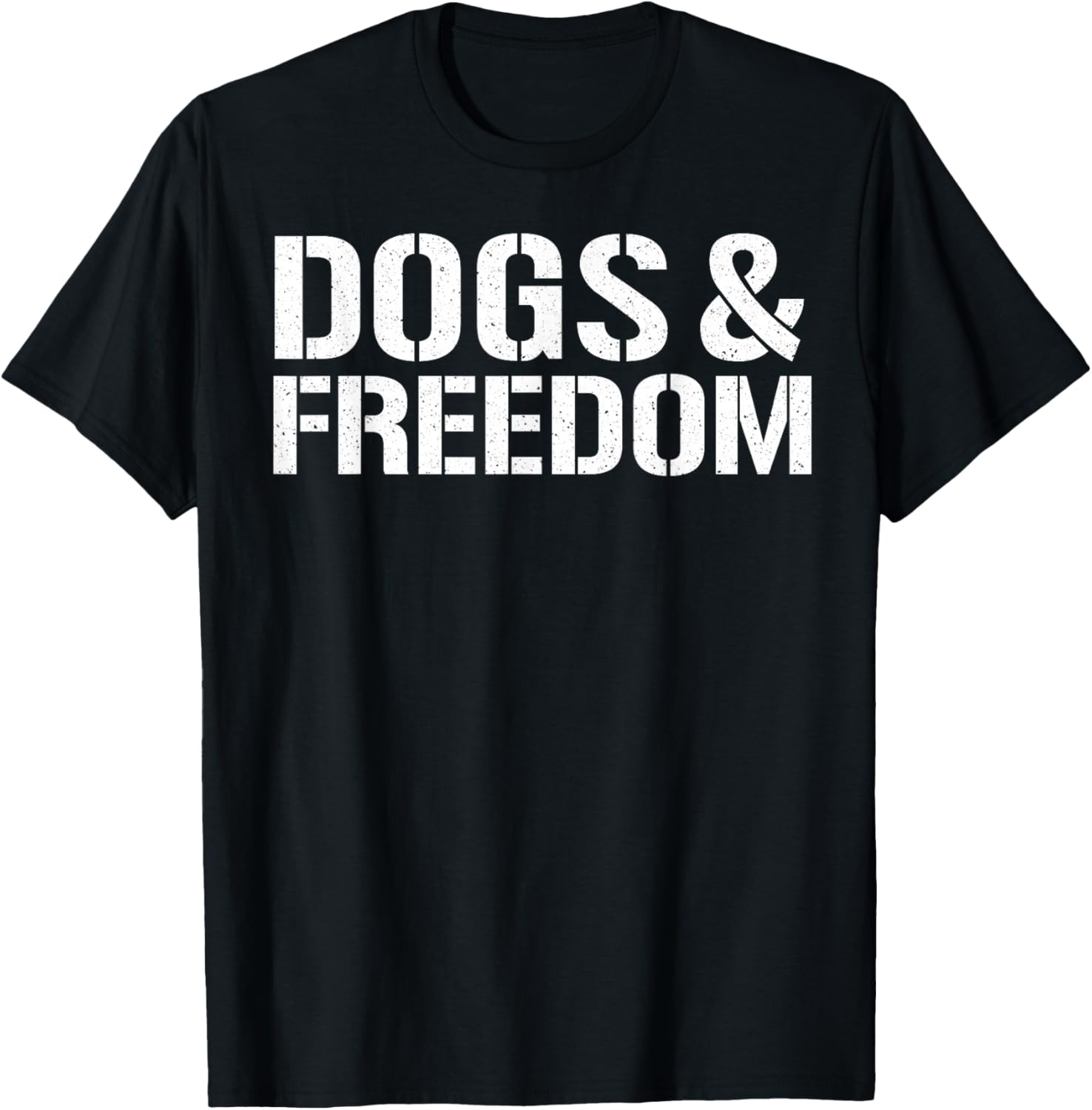 Dogs &amp; Freedom T-Shirt