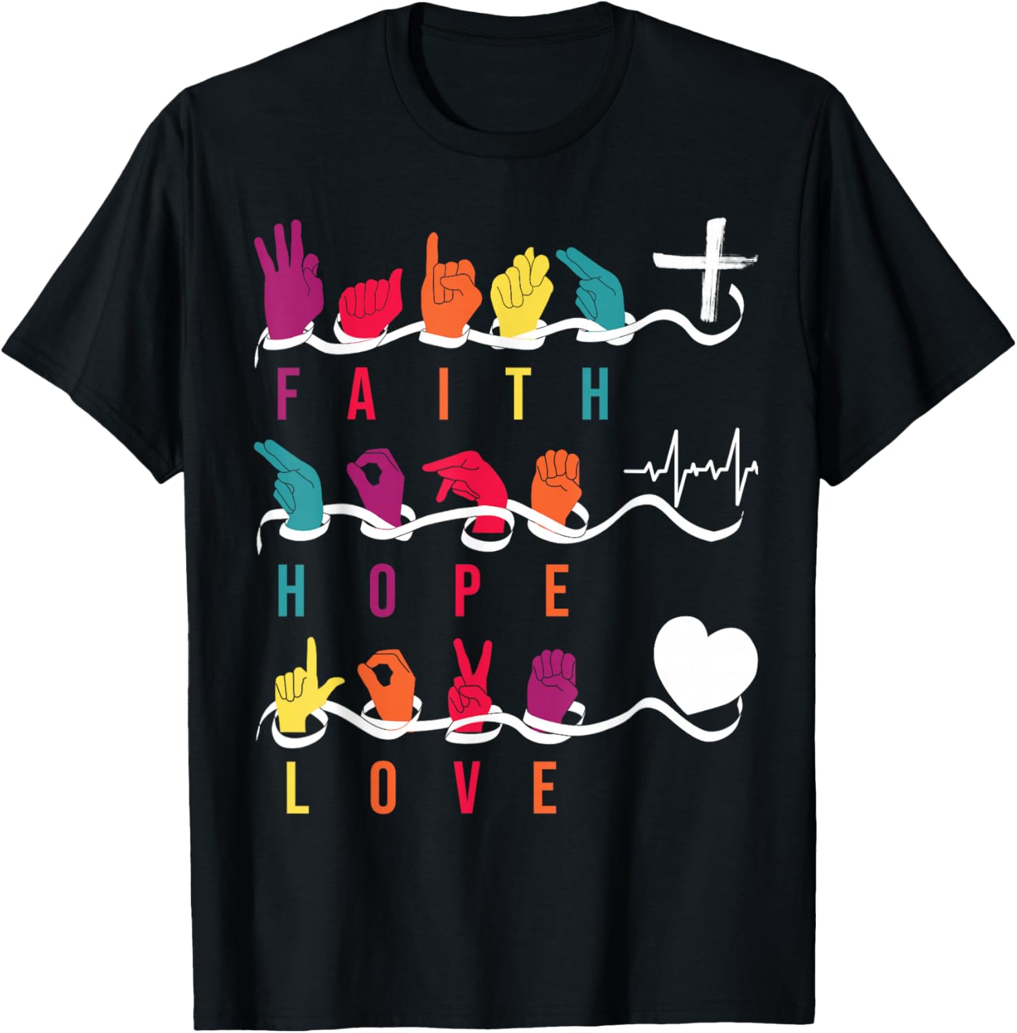 Faith Hope Love ASL American Sign Language T-Shirt