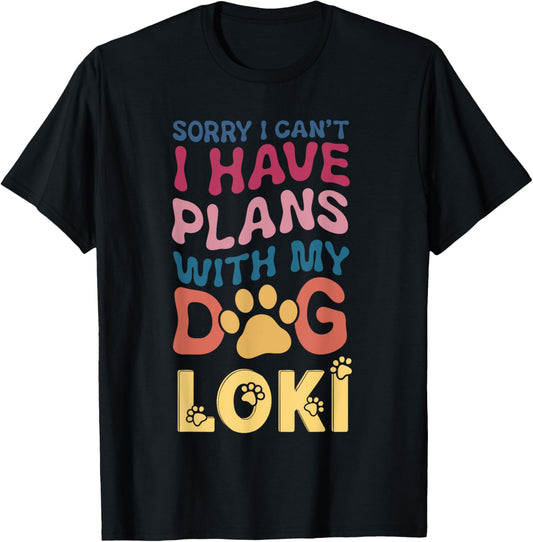 Dog Name Loki Personalised Gift Busy With My Dog Loki T-Shirt