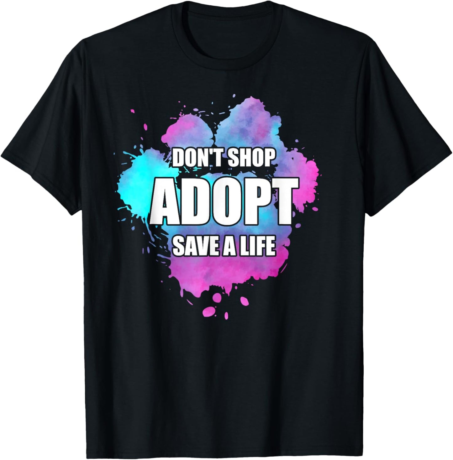 Don't Shop Adopt Watercolor Dog Paw Animal Shelter Volunteer T-Shirt