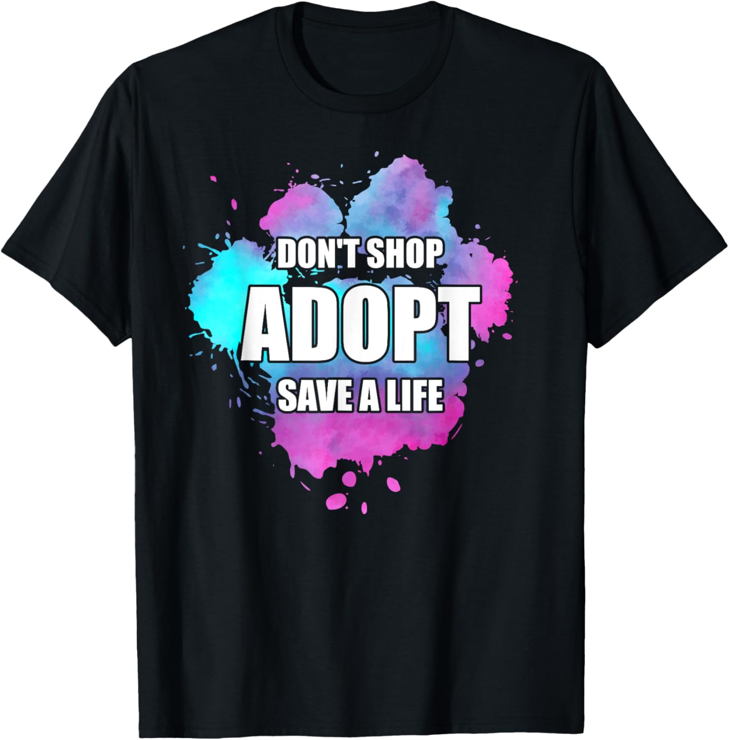 Don't Shop Adopt Watercolor Dog Paw Animal Shelter Volunteer T-Shirt