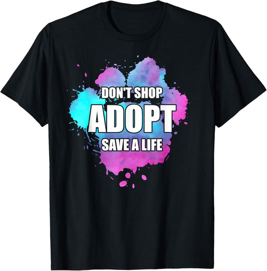 Don't Shop Adopt Watercolor Dog Paw Animal Shelter Volunteer T-Shirt