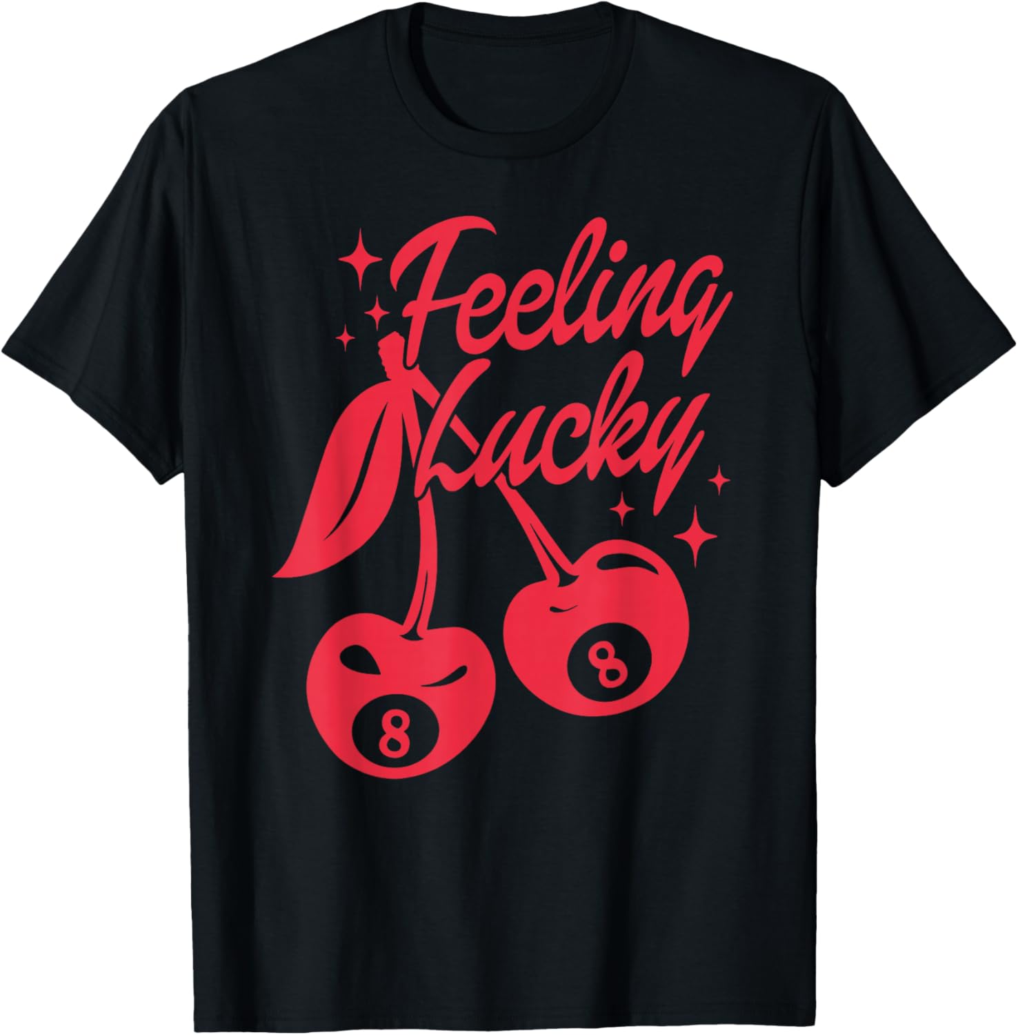 Feeling Lucky Cherry 8 Ball T-Shirt