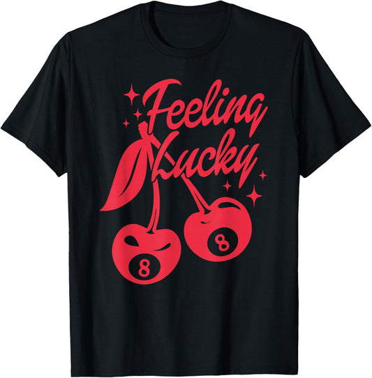 Feeling Lucky Cherry 8 Ball T-Shirt