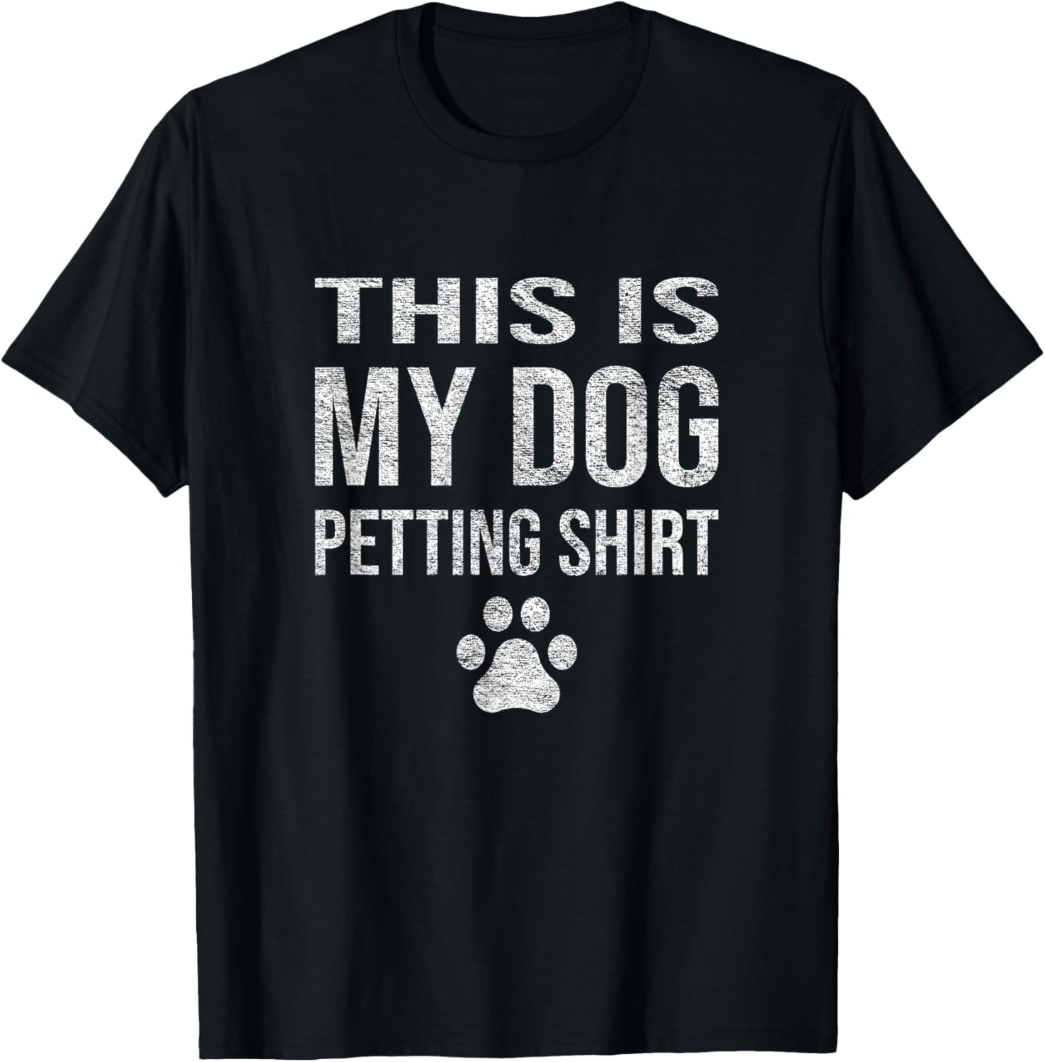 Dog Lover Owner Mom Dad Funny Design This Is My Petting Dog T-Shirt for Men Women Kids