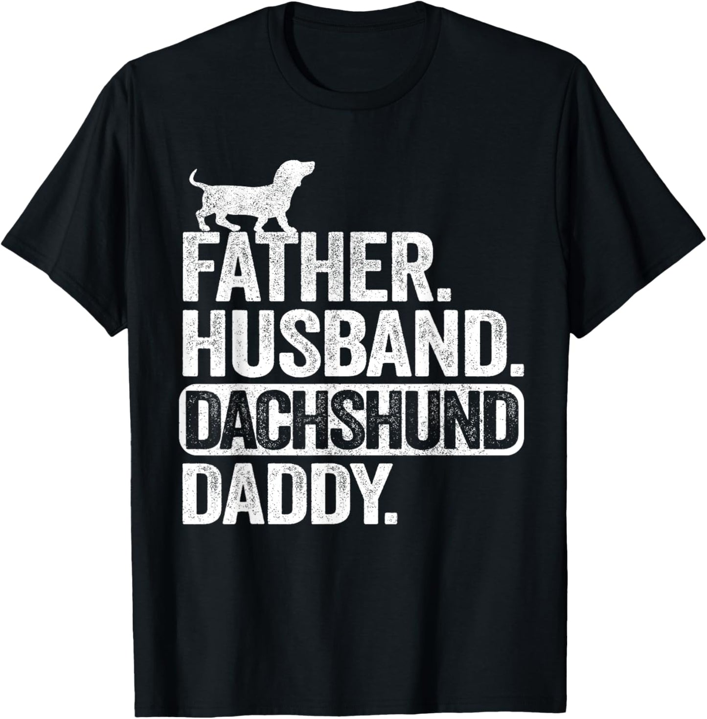 Father Husband Dachshund Daddy Wiener Dad Grandpa Doxie T-Shirt