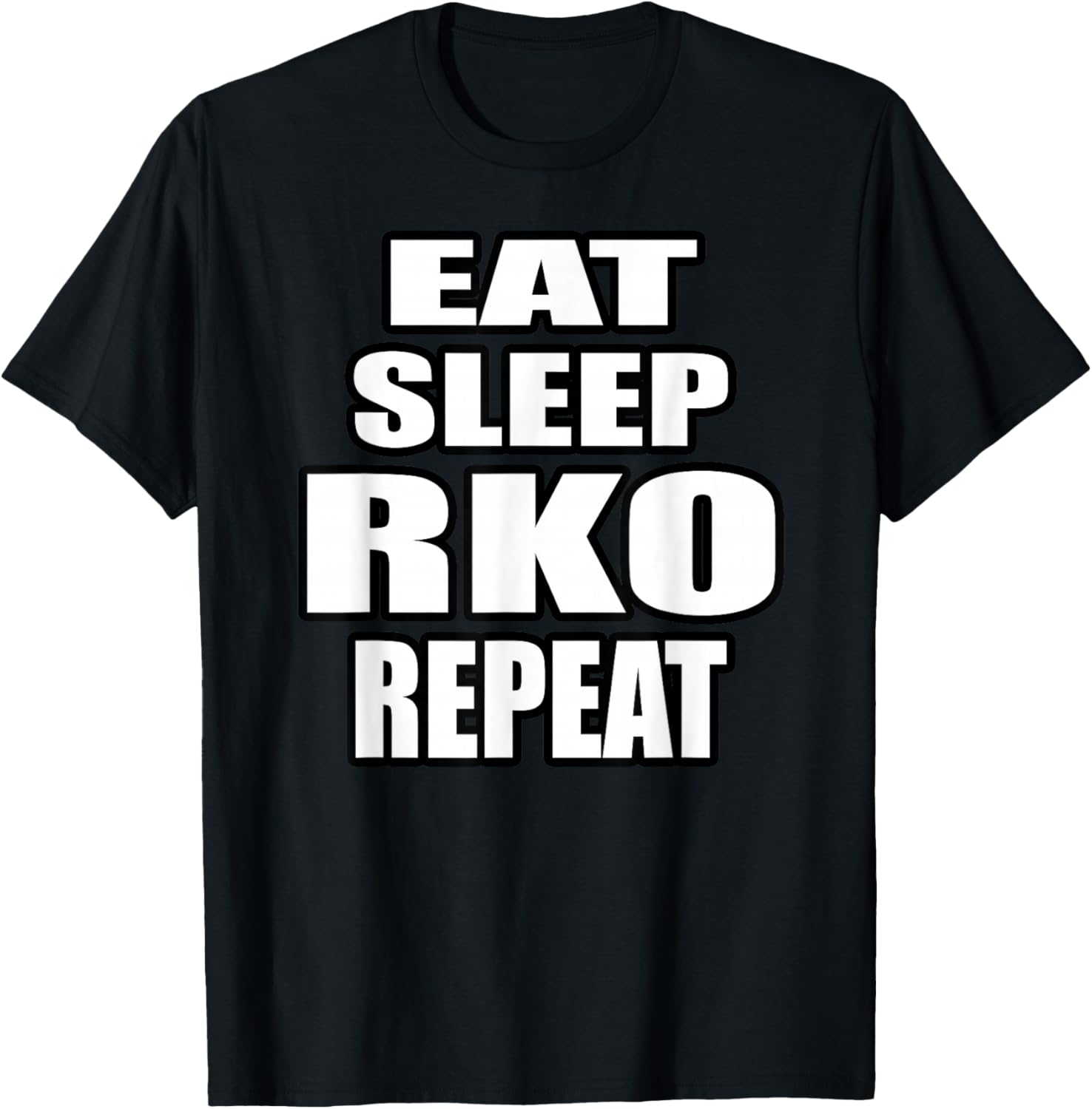 Eat Sleep RKO Repeat T-Shirt
