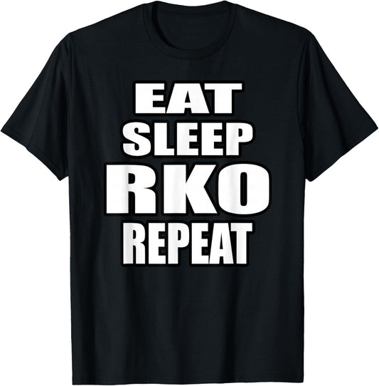 Eat Sleep RKO Repeat T-Shirt