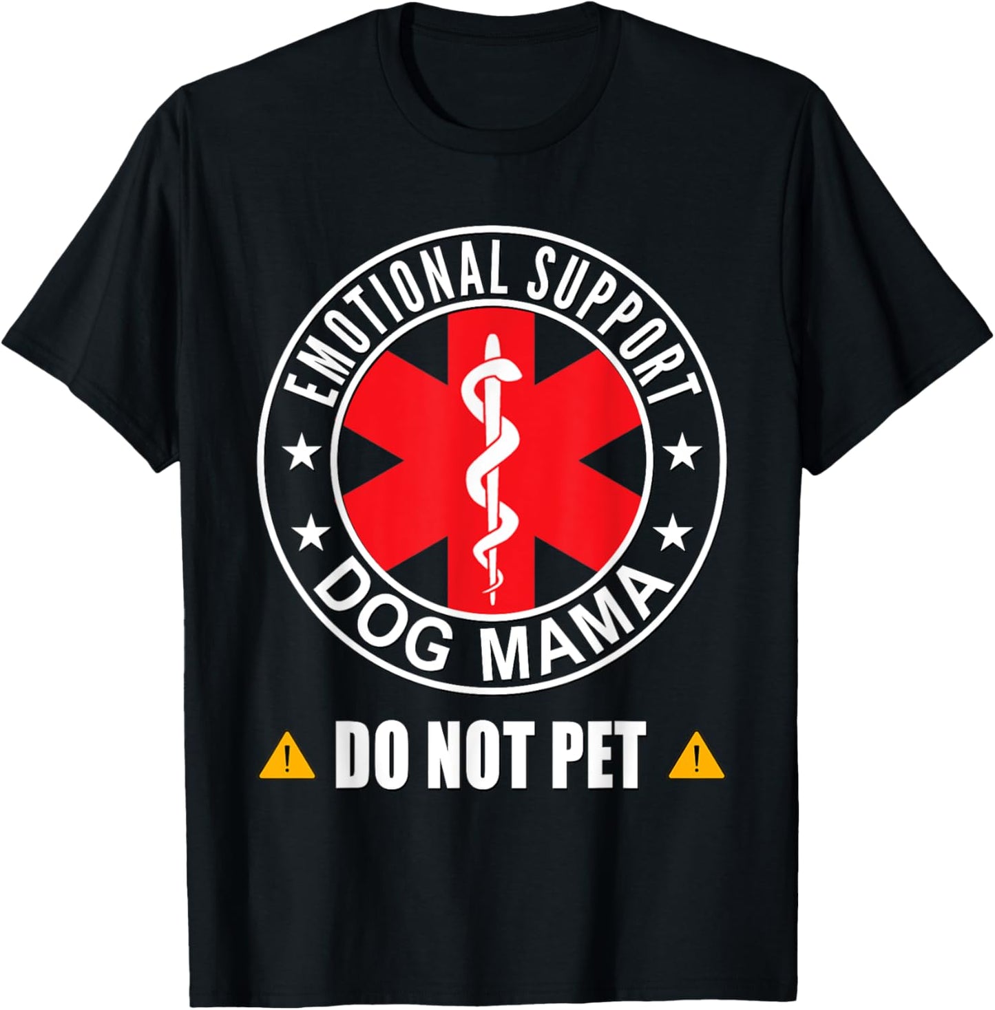 Emotional Support Dog Mama Do Not Pet Dog Mom Service Dog T-Shirt for Men Women