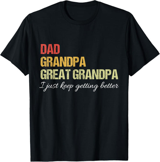 Fathers Day From Wife son kids Dad Grandpa Great Grandpa T-Shirt