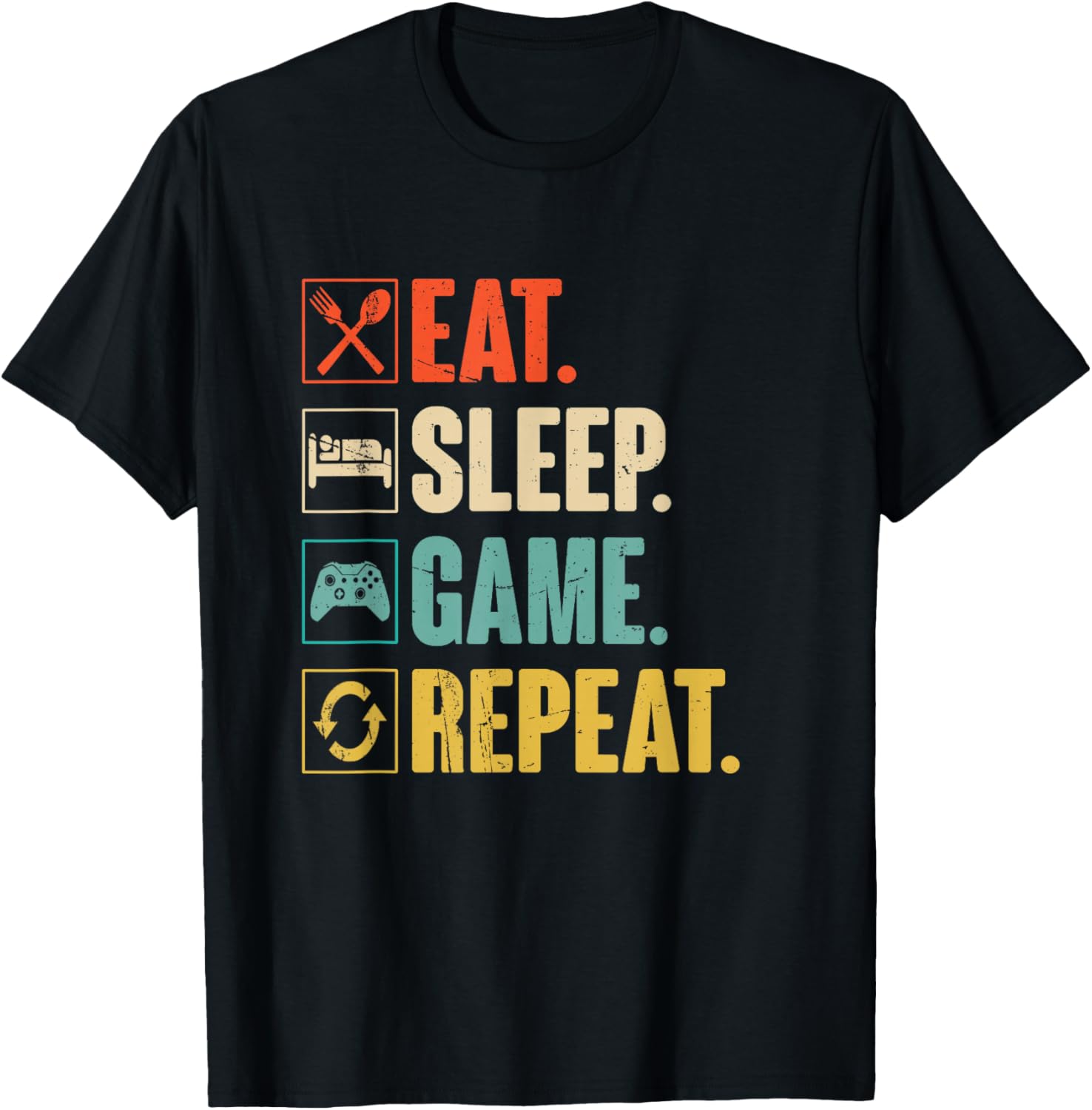 Eat Sleep Game Repeat Funny Gamer Gift T-Shirt