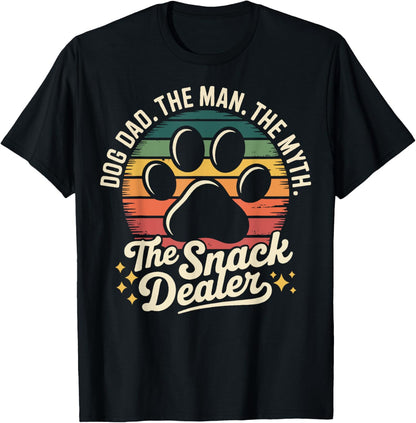 Dog Dad The Man The Myth The Snack Dealer T-Shirt