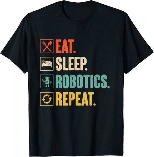 Eat Sleep Robotics Repeat Vintage Engineer Gift T-Shirt