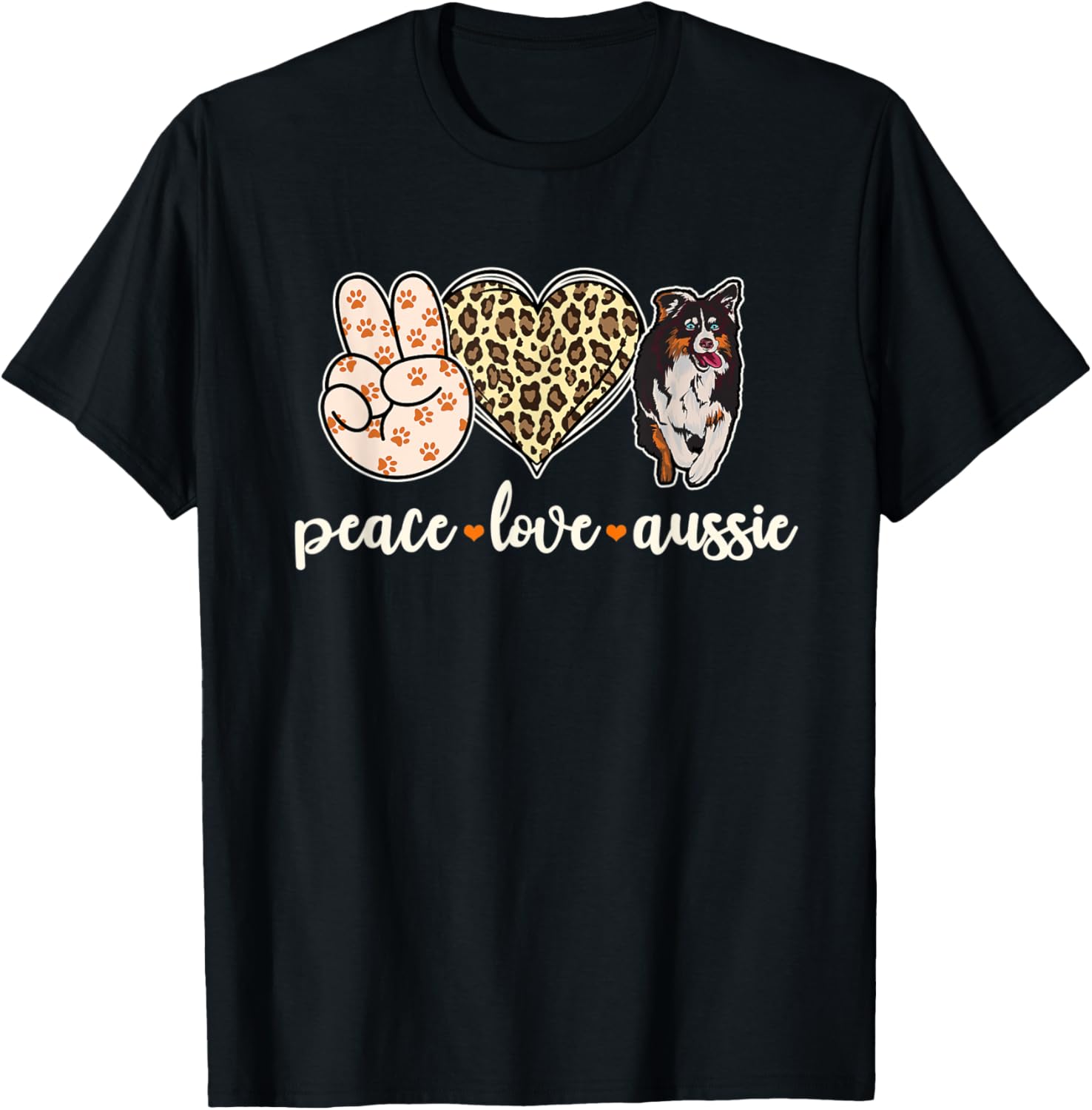Dog Mom Peace Love Aussie Funny Aussie Mom T-Shirt for Men Women Kids