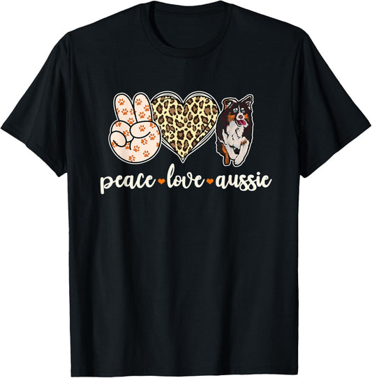 Dog Mom Peace Love Aussie Funny Aussie Mom T-Shirt for Men Women Kids