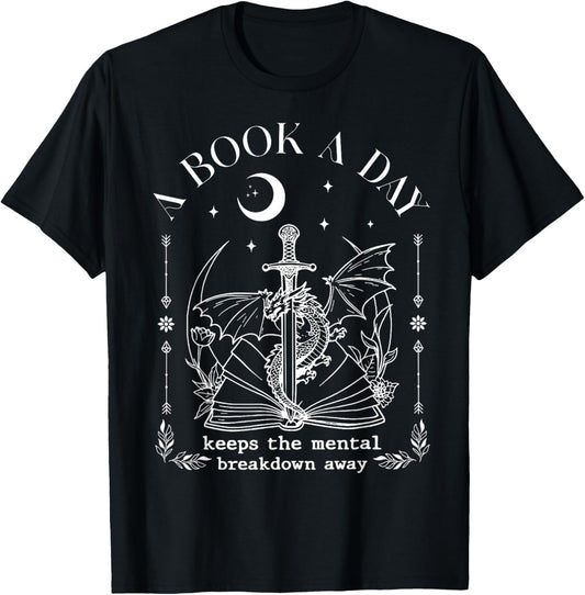 Dragon A Book A Day Keeps The Mental Breakdown Away T-Shirt