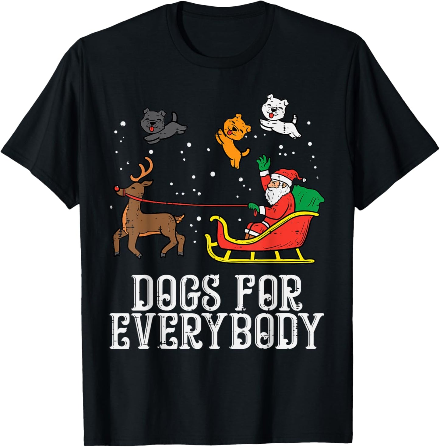 Dogs For Everybody Santa Funny Christmas Xmas T-Shirt
