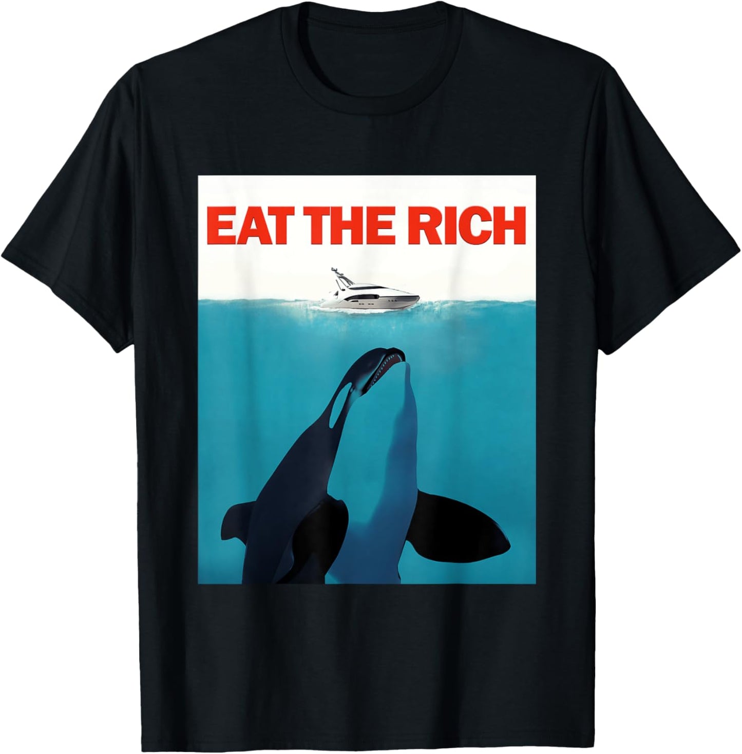 Eat The Rich Orca Paws Shirt Funny Hilarious Unhinged Meme T-Shirt