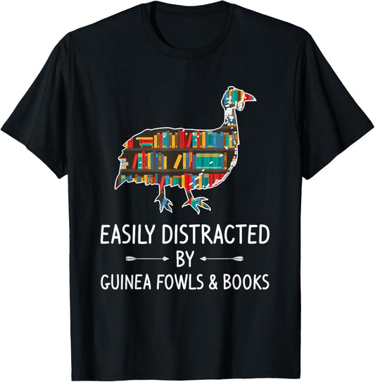 Easily Distracted By Guinea Fowls &amp; Books Lover Gift Bird T-Shirt