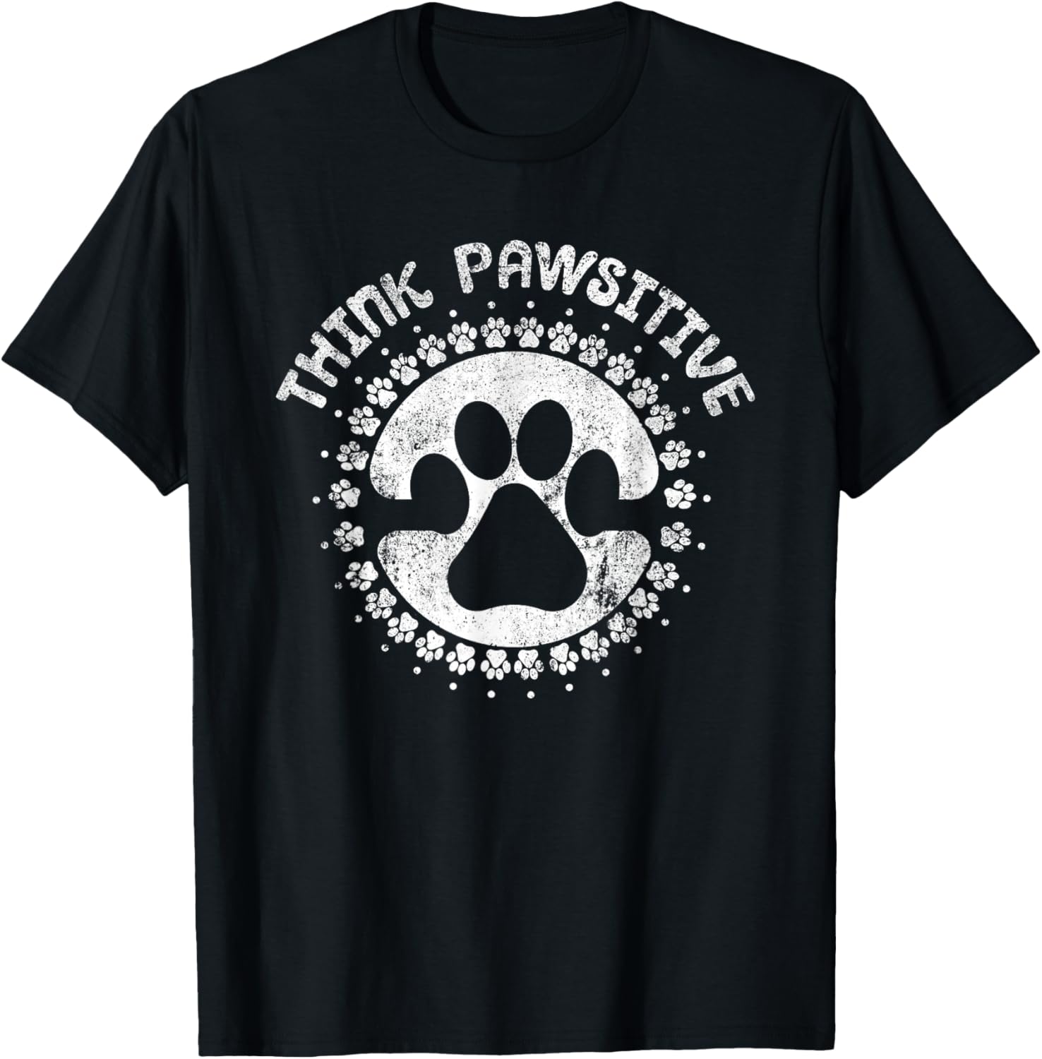 Dog Paw Print Think Pawsitive Pet Dog Lover T-Shirt for Men Women Kids