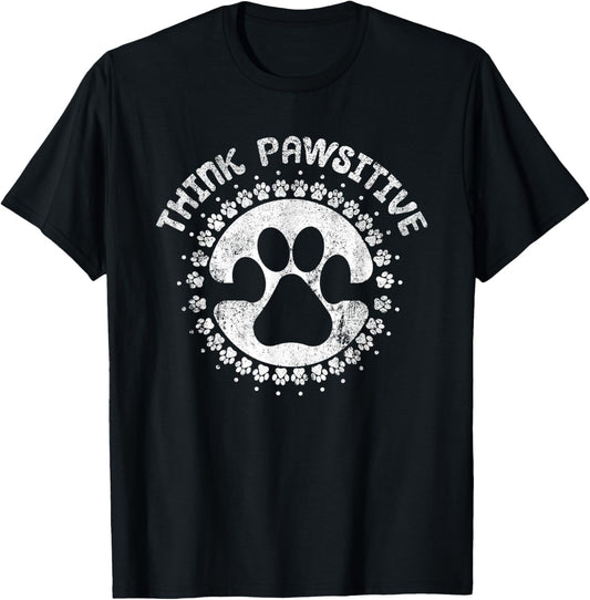 Dog Paw Print Think Pawsitive Pet Dog Lover T-Shirt for Men Women Kids