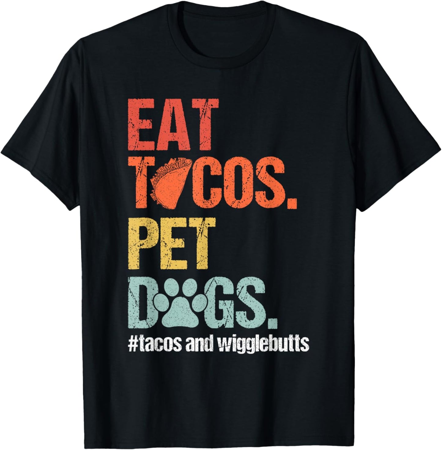 Eat Tacos Pet Dogs Tacos and Wigglebutts Retro T-Shirt