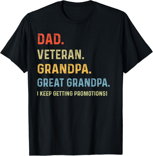 Fathers Day Dad Veteran funny Grandpa Great Grandpa T-Shirt