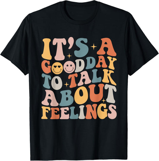 Groovy It's A Good Day to Talk About Feelings Mental Health T-Shirt