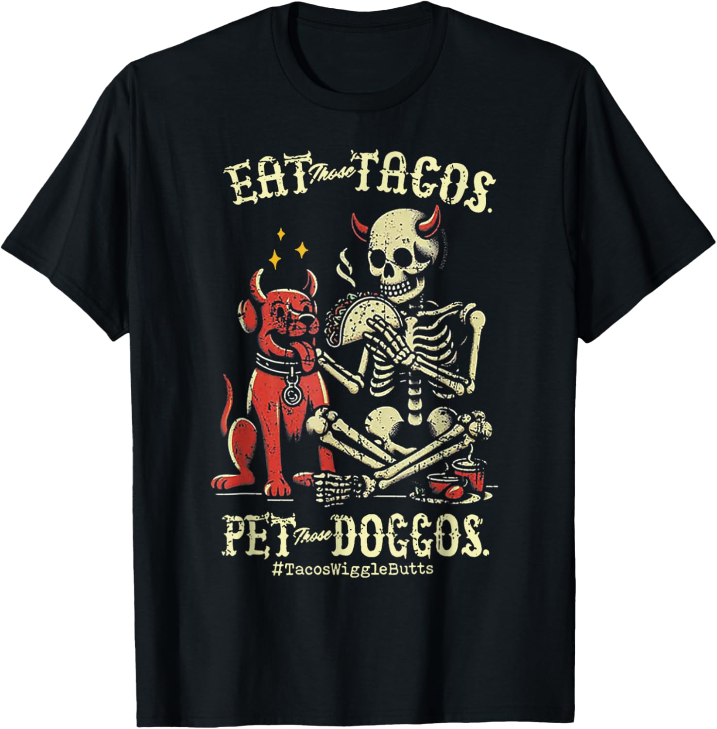 Eat Those Tacos Pet Those Doggos T-Shirt