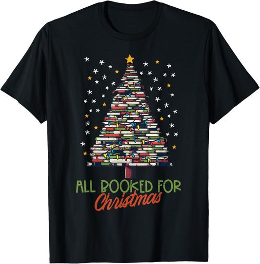 All Booked For Christmas Xmas Tree Books Men Women Kids T-Shirt