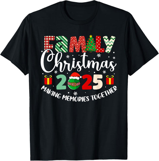 Family Christmas 2025 Making Memories Together Xmas 2025 T-Shirt