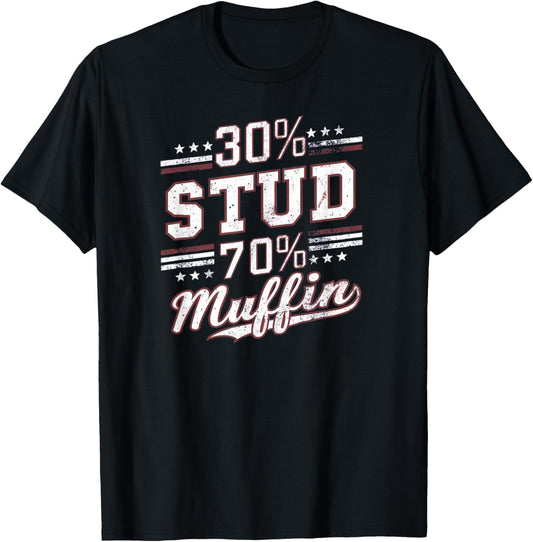 30% Stud 70% Muffin Vintage Retro Funny Joke Sarcasm T-Shirt