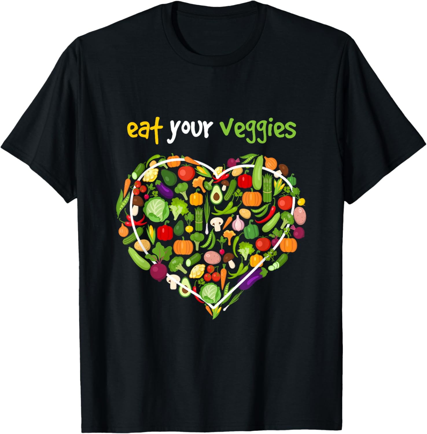 Eat Your Veggies I Vegan Vegan Vegetarian Vegetables T-Shirt