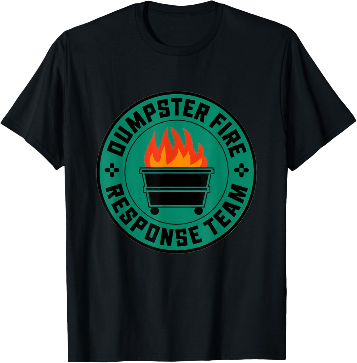 Dumpster Fire Response Team Funny Office Humor Meme T-Shirt