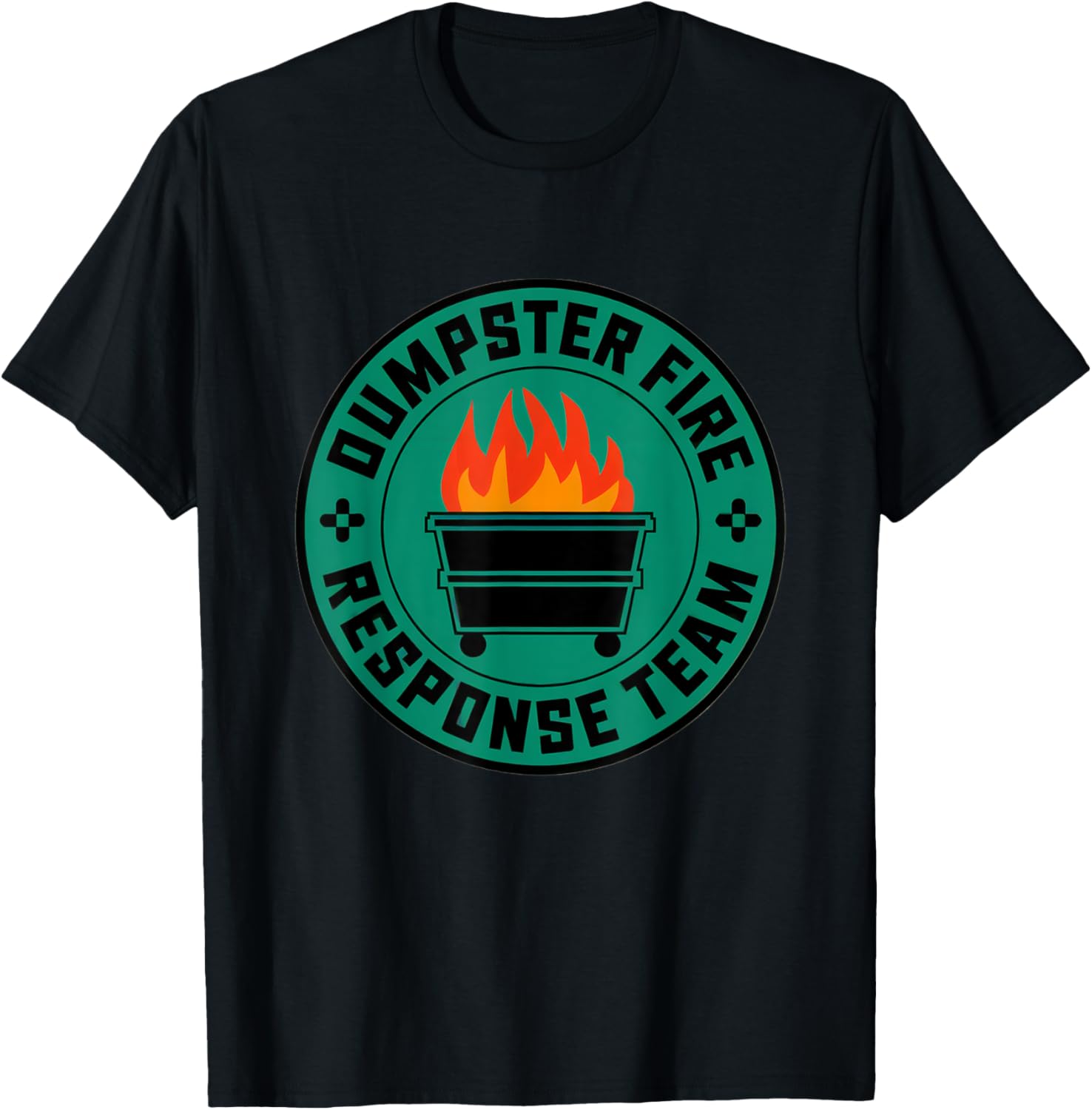 Dumpster Fire Response Team Funny Office Humor Meme T-Shirt