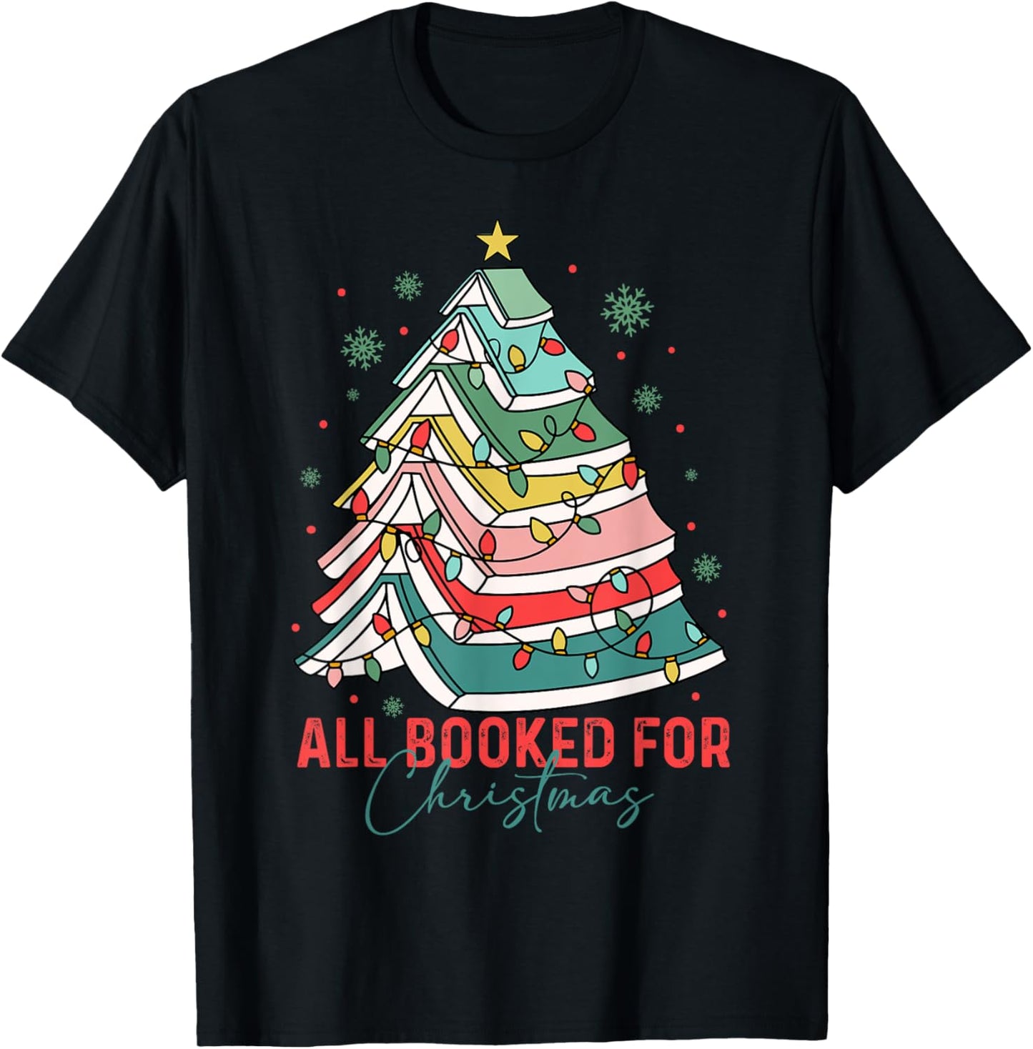 All Booked for Christmas Book Lovers Xmas Tree Lights Funny T-Shirt