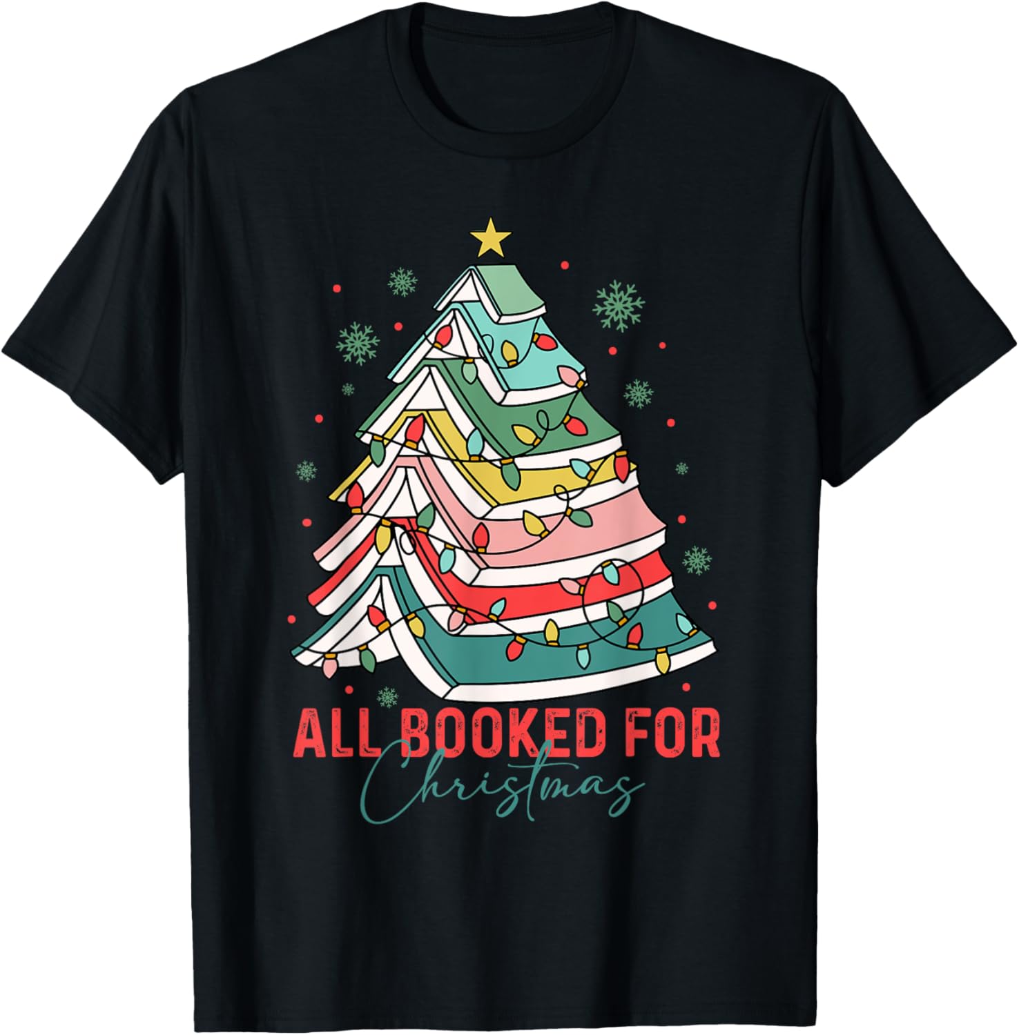 All Booked for Christmas Book Lovers Xmas Tree Lights Funny T-Shirt