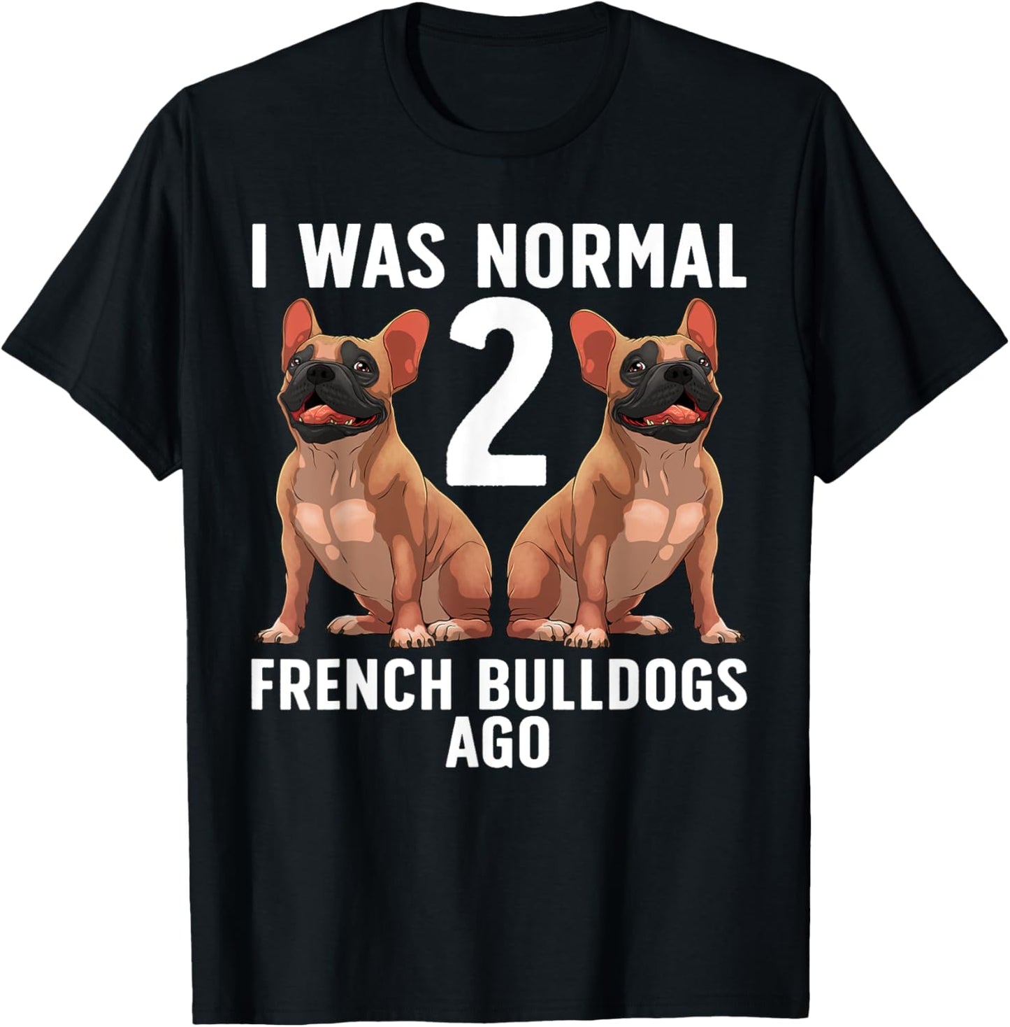 French Bulldog Design For Men Women French Bulldog Frenchie T-Shirt