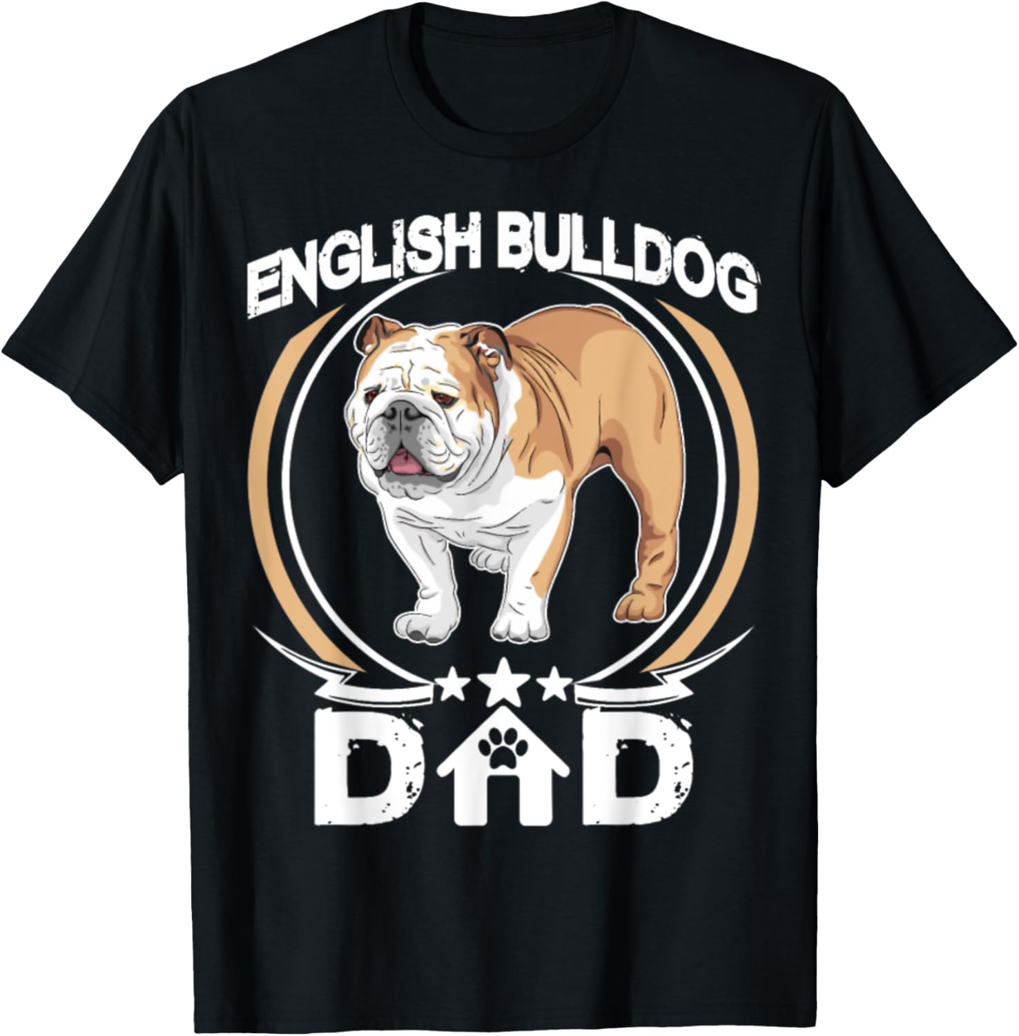 English Bulldog Dad Tee Fathers Day Dog Owner Men Women T-Shirt