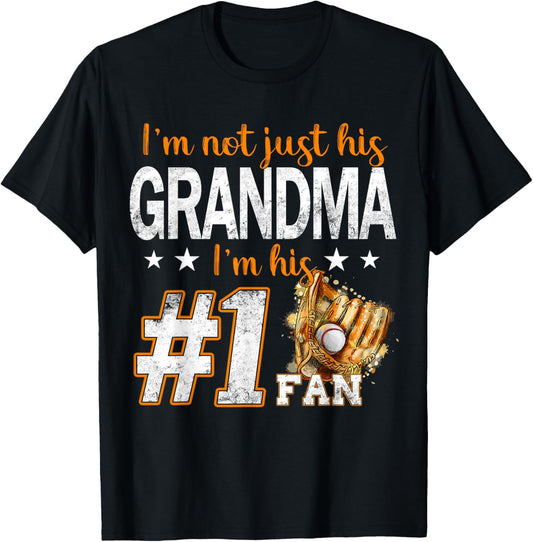 I'm Not Just His Grandma I'm His Number 1 Fan Baseball T-Shirt