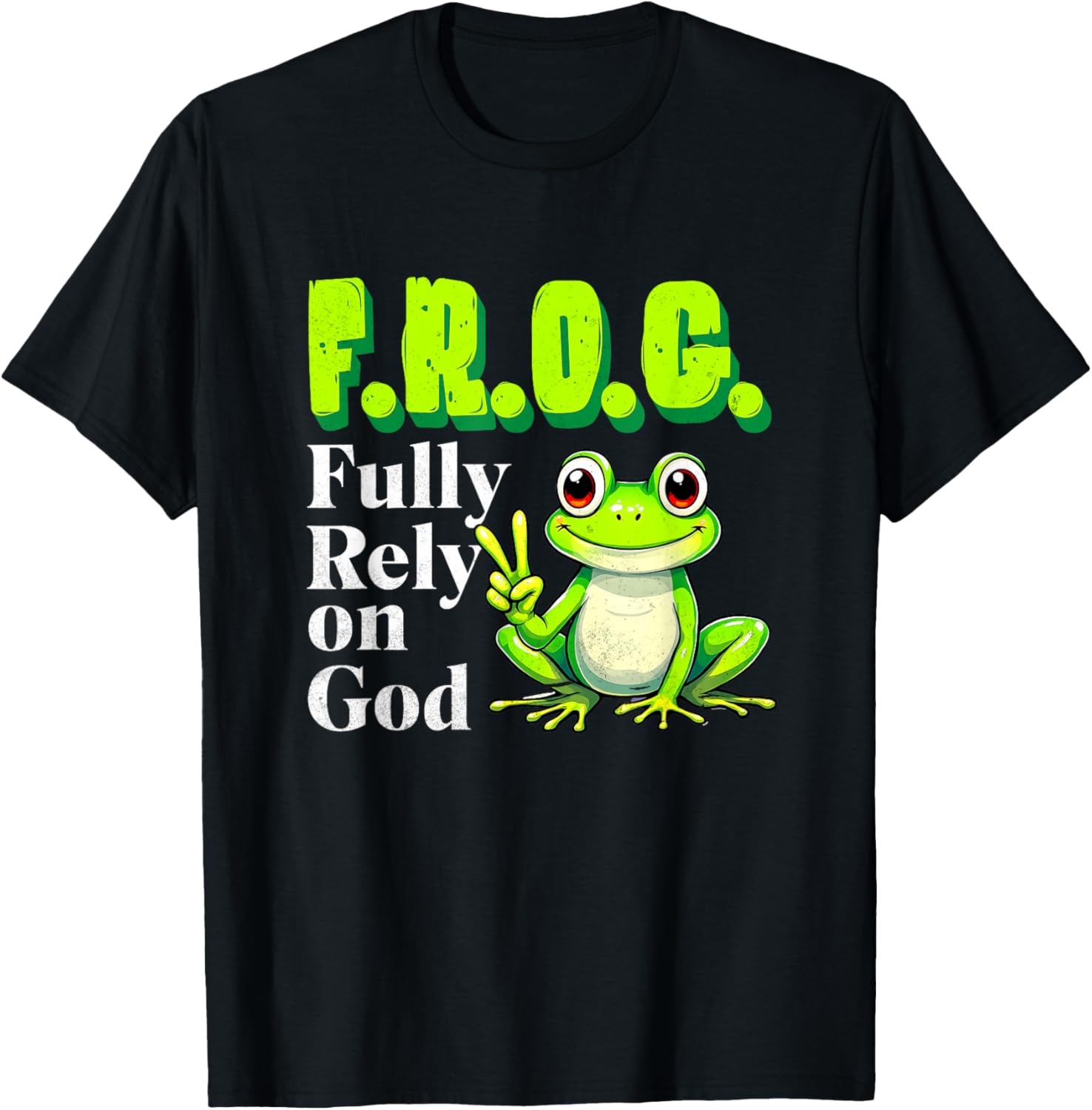 FROG Fully Rely On God Christian Frog Lovers Men Women Kids T-Shirt