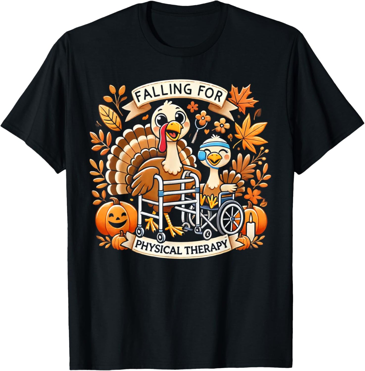 Falling For Physical Therapy Shirt Thanksgiving T-Shirt